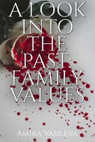 A Look into the Past: Family Values B0FLWQTWCF Book Cover