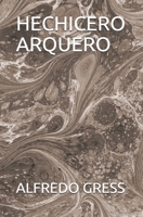 HECHICERO ARQUERO (Spanish Edition) B08HG7TYDL Book Cover