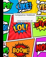 Composition Notebook College Ruled 120p 8" x 10": Unleash your Creativity - Superhero Cartoon Comic Blank Ruled Notebook Journal for School Kids Artists Teachers and Students. 1691031739 Book Cover