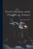 Plato Moral and Political Ideals 1022123424 Book Cover