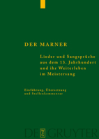 Der Marner: Lieder Und Sangsprüche Aus Dem 13. Jahrhundert Und Ihr Weiterleben Im Meistersang 3110184575 Book Cover