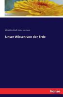 Unser Wissen Von Der Erde 3744669076 Book Cover