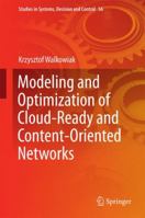 Modeling and Optimization of Cloud-Ready and Content-Oriented Networks 3319303082 Book Cover