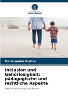 Inklusion und Gehörlosigkeit: pädagogische und rechtliche Aspekte (German Edition) 6208089646 Book Cover