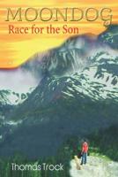 Moondog: Race for the Son 0997827122 Book Cover