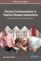 Deviant Communication in Teacher-Student Interactions: Emerging Research and Opportunities 1522527796 Book Cover