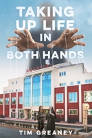 Taking Up Life in Both Hands B0GSXMS522 Book Cover