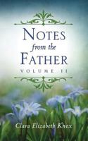 Notes from the Father: Volume 2 1717481477 Book Cover