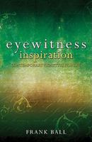Eyewitness Inspiration: Contemporary Vignettes for Life 1579219462 Book Cover