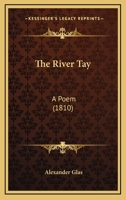 The River Tay: A Poem 1104326353 Book Cover