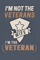I'm Not The Veterans Wife I'm The Veteran : Dot Grid : 6 x 9 Journal 1713128136 Book Cover