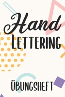 Hand Lettering Übungsheft: Handlettering |  Hand Lettering Übungsheft A5,  Kalligraphie Übungsbuch (German Edition) 1690152532 Book Cover
