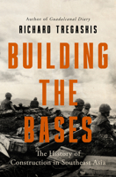 Building the Bases: The History of Construction in Southeast Asia B0F8T743G3 Book Cover