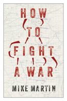 How to Fight a War 1911723871 Book Cover