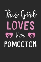 This Girl Loves Her PomCoton: Lined Journal, 120 Pages, 6 x 9, Funny PomCoton Gift Idea, Black Matte Finish (This Girl Loves Her PomCoton Journal) 1673556299 Book Cover