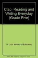 Clap: Reading and Writing Everyday (Grade Three) 0333773772 Book Cover