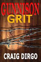 Gunnison Grit 1496162544 Book Cover