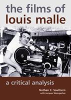 The Films of Louis Malle: A Critical Analysis 0786464402 Book Cover