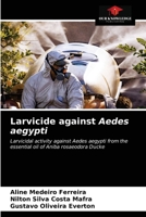 Larvicide against Aedes aegypti 6203170976 Book Cover