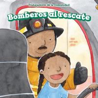 Bomberos Al Rescate (Firefighters to the Rescue) 1499430361 Book Cover