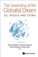 The Unwinding of the Globalist Dream: EU, Russia and China 9813222069 Book Cover