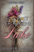 Eine fast vergessene Liebe: Eine Variation von Stolz und Vorurteil (German Edition) B0FM2ZQBKQ Book Cover