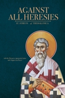 Against All Heresies: with Dialogue Against the Latins and Chapters on Prayer 173501169X Book Cover