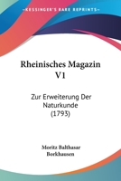 Rheinisches Magazin V1: Zur Erweiterung Der Naturkunde (1793) 1166340619 Book Cover