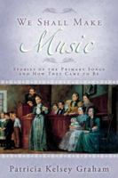 We Shall Make Music 0882908189 Book Cover