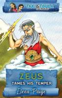 Zeus Tames His Temper 1925557499 Book Cover