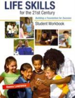 Student Workbook for Life Skills for the 21st Century: Building a Foundation for Success 0137045301 Book Cover