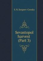 Sebastopol harvest (Part 3) 5519556717 Book Cover