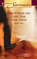 Born Under the Lone Star 0373712995 Book Cover