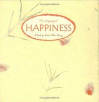 The Language of Happiness: A Collection from Blue Mountain Arts ("Language of ... " Series) 0883960265 Book Cover