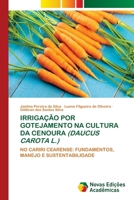 Irrigação Por Gotejamento Na Cultura Da Cenoura (Daucus Carota L.) 6630145747 Book Cover