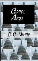 Capitol Angst (The Angst Trilogy) 0983735514 Book Cover