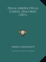 Della Liberta Della Chiesa, Discorso (1871) 1168288800 Book Cover