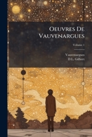 Oeuvres de Vauvenargues, Volume 1... 114728301X Book Cover