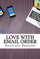 Love With Email Order 1546856730 Book Cover