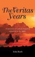 The Veritas Years 154419790X Book Cover