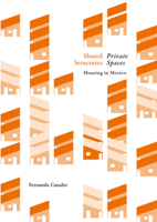 Estructuras Compartidas, Espacios M?nimos : La Casa en M?xico 1945150882 Book Cover