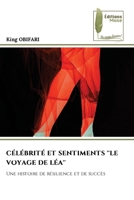 Célébrité Et Sentiments ''Le Voyage de Léa'' (French Edition) 6207811933 Book Cover