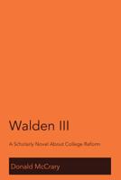 Walden III: A Scholarly Novel about College Reform 143316261X Book Cover