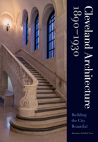 Beaux-Arts Cleveland: An Architectural and Social Portrait, 1890-1930 161186349X Book Cover