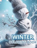 Winter Coloring Book for kids: Simple and Easy Winter Coloring Book for Kids with Beautiful Snowman and Christmas Coloring Pages B0CPLNLF41 Book Cover
