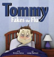 Tommy Fakes the Flu 1938768299 Book Cover