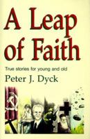 A Leap of Faith: True Stories for Young and Old 0836135237 Book Cover