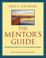 The Mentor's Guide: Facilitating Effective Learning Relationships (Jossey-Bass Higher and Adult Education) 0787947423 Book Cover