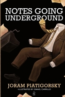 Notes Going Underground 1951214528 Book Cover