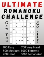 Ultimate Romanoku Challenge Can you do it?: 3000 Romanoku - Roman Sudoku - Puzzle Book for Adults - Easy - Medium - Hard - Very Hard - Extreme - Solut B08SV28L7N Book Cover
